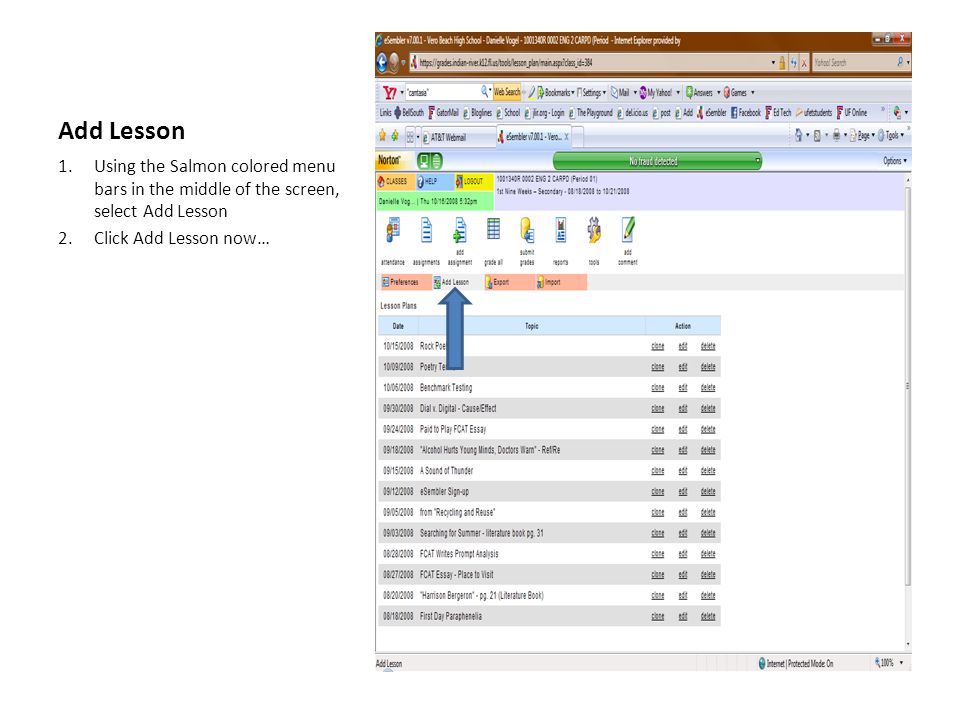 Add Lesson 1.Using the Salmon colored menu bars in the middle of the screen, select Add Lesson 2.Click Add Lesson now…