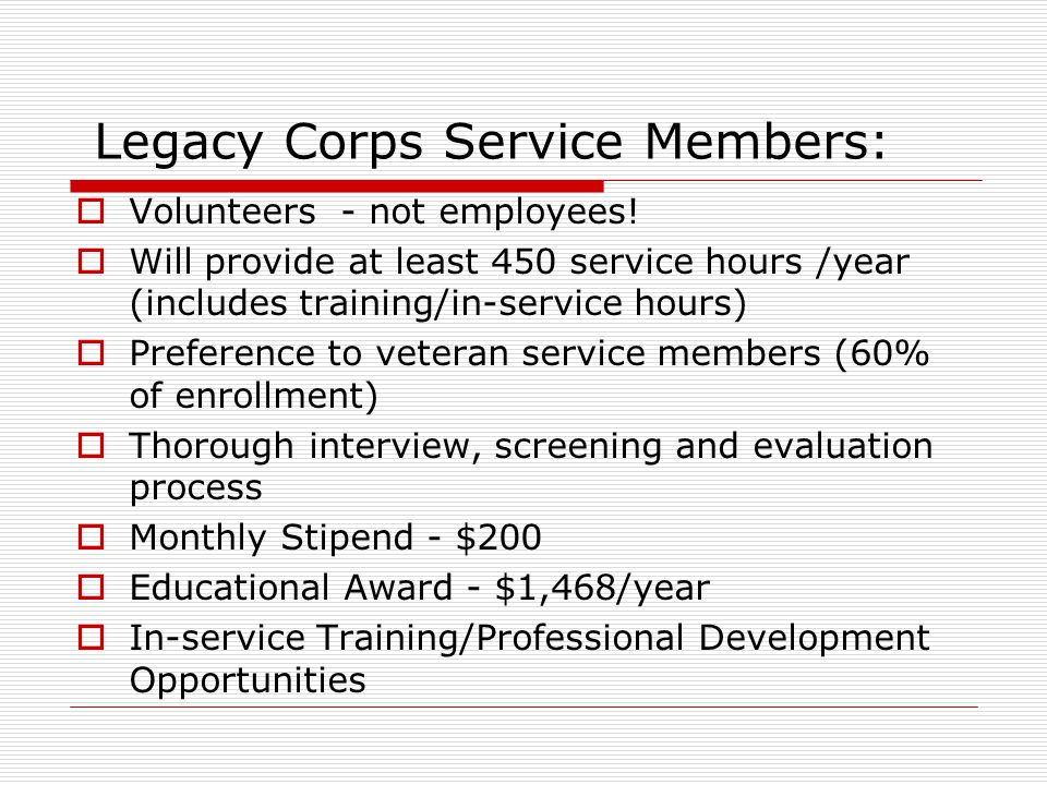 Legacy Corps Service Members:  Volunteers - not employees.
