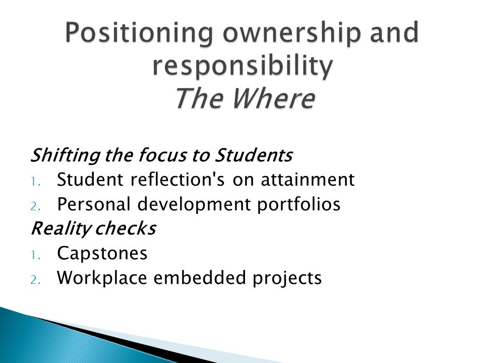 Shifting the focus to Students 1. Student reflection s on attainment 2.