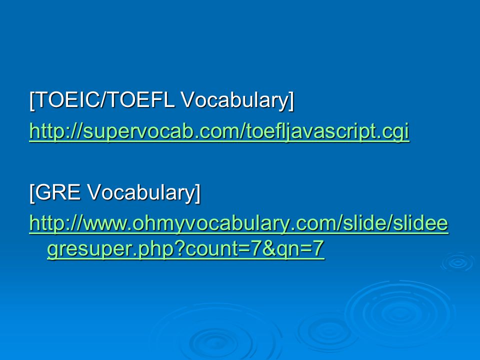 [TOEIC/TOEFL Vocabulary]   [GRE Vocabulary]   gresuper.php count=7&qn=7   gresuper.php count=7&qn=7