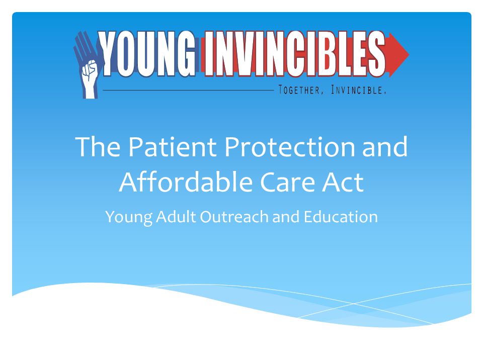 The Patient Protection and Affordable Care Act Young Adult Outreach and Education