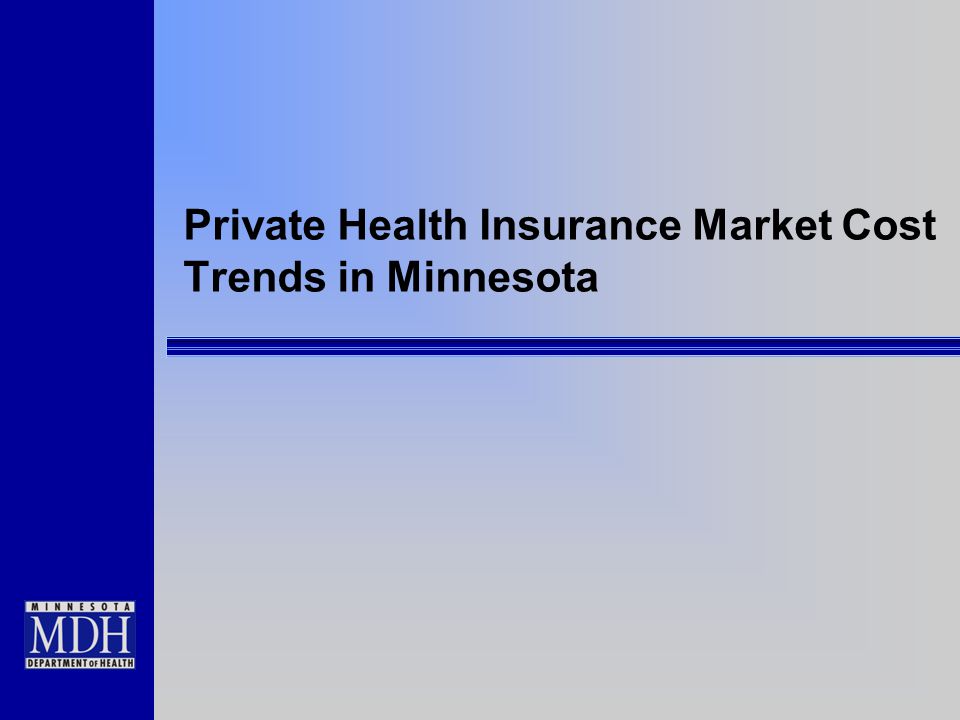 Private Health Insurance Market Cost Trends in Minnesota