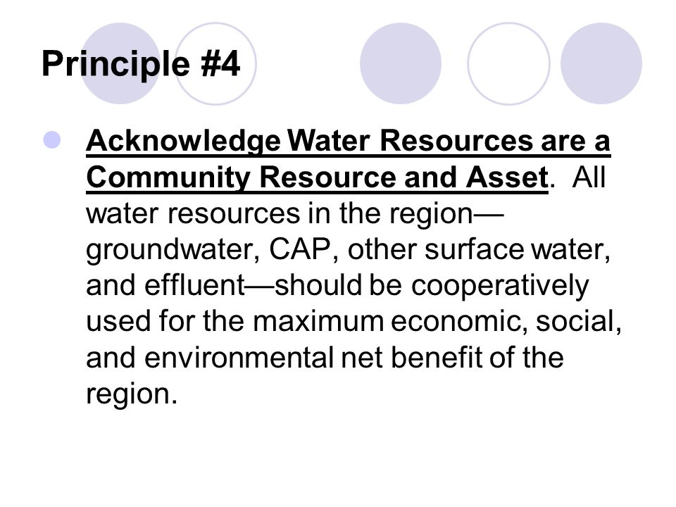 Principle #4 Acknowledge Water Resources are a Community Resource and Asset.