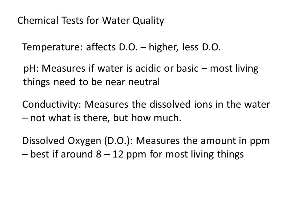 Chemical Tests for Water Quality Temperature: affects D.O.