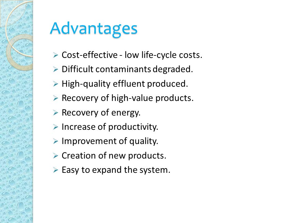 Advantages  Cost-effective - low life-cycle costs.