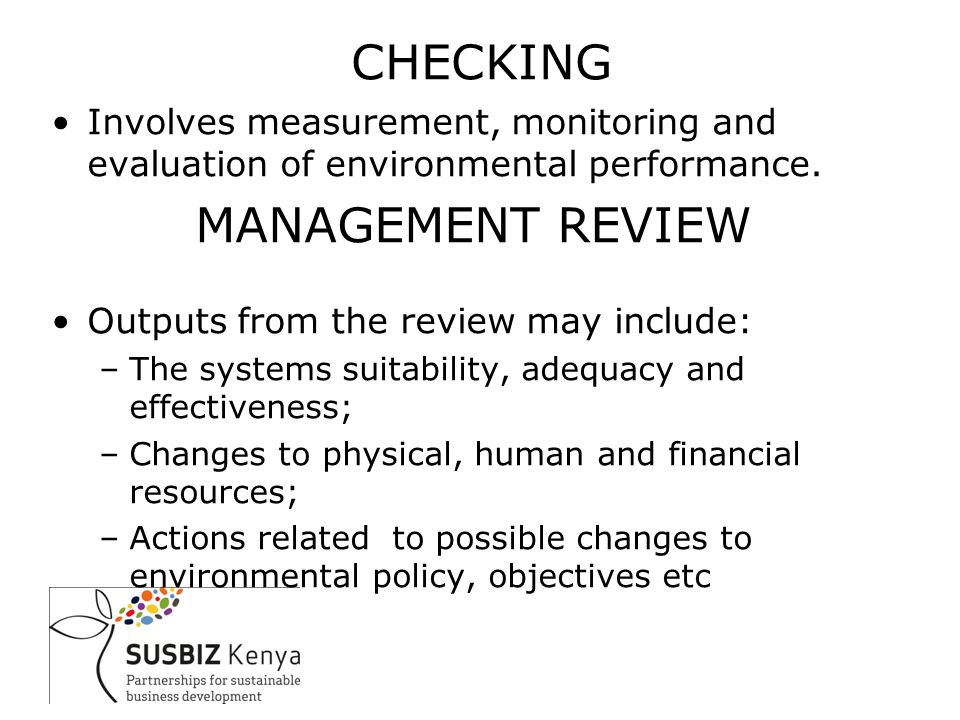 CHECKING Involves measurement, monitoring and evaluation of environmental performance.