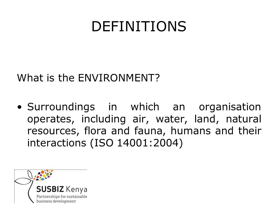 DEFINITIONS What is the ENVIRONMENT.