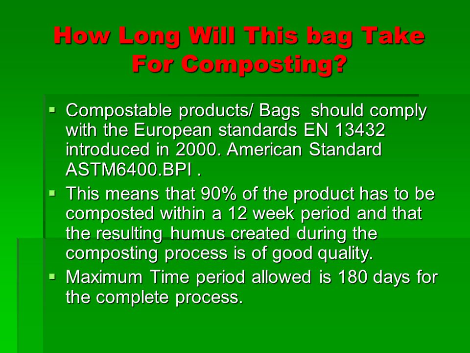 How Long Will This bag Take For Composting.