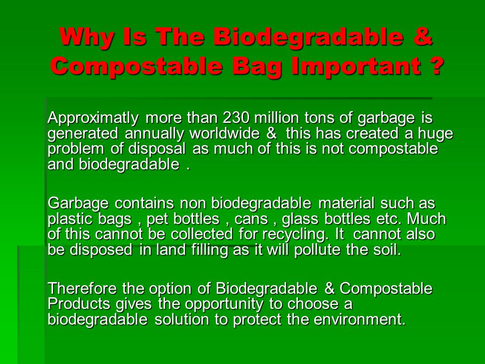 Why Is The Biodegradable & Compostable Bag Important .