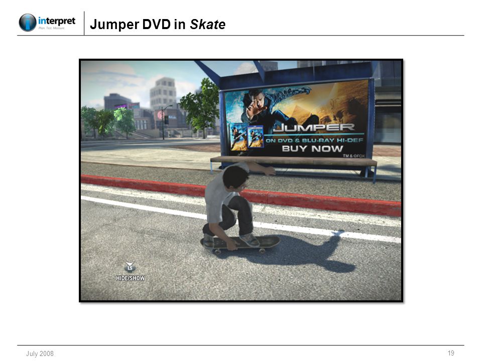 19 July 2008 Jumper DVD in Skate