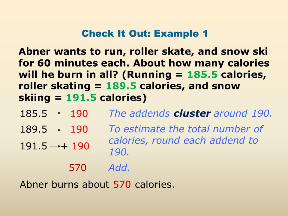 Check It Out: Example 1 Abner wants to run, roller skate, and snow ski for 60 minutes each.