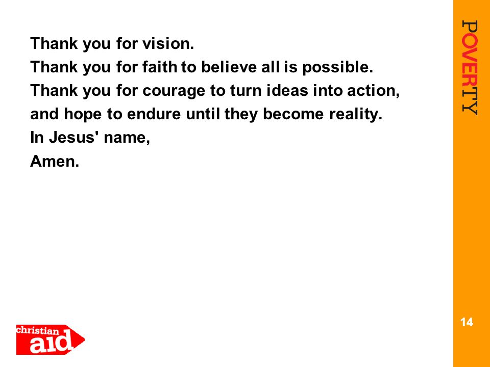 Thank you for vision. Thank you for faith to believe all is possible.