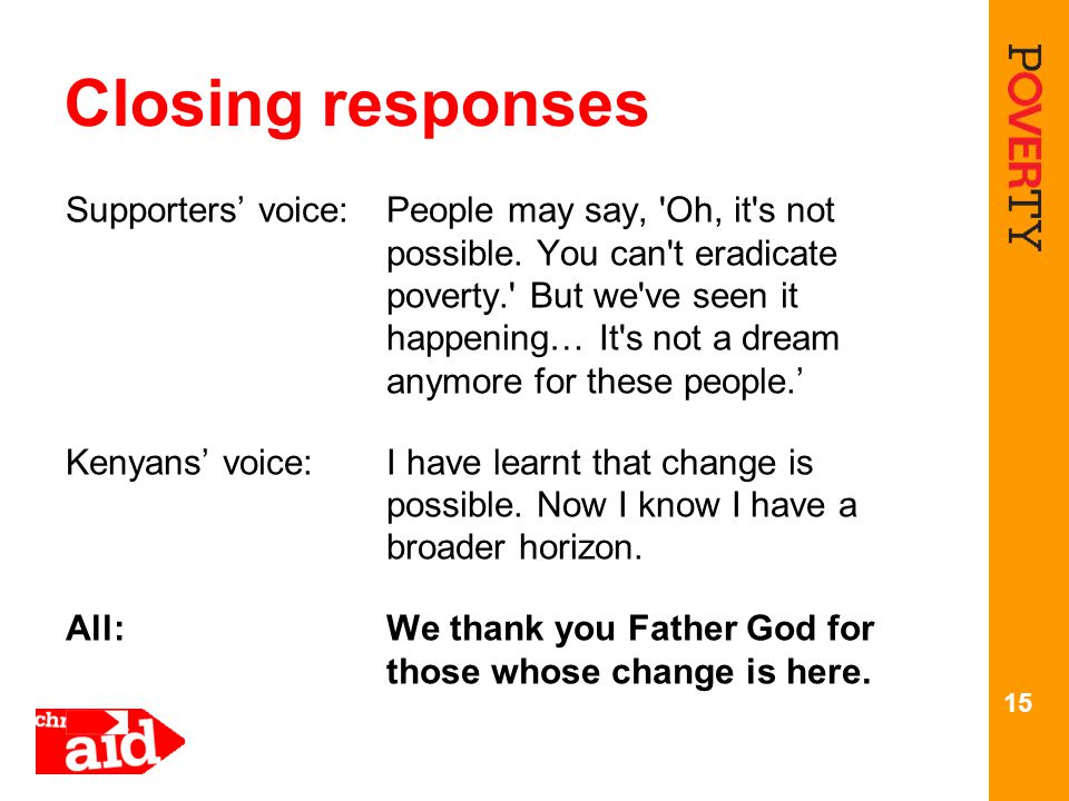 Closing responses Supporters’ voice:People may say, Oh, it s not possible.