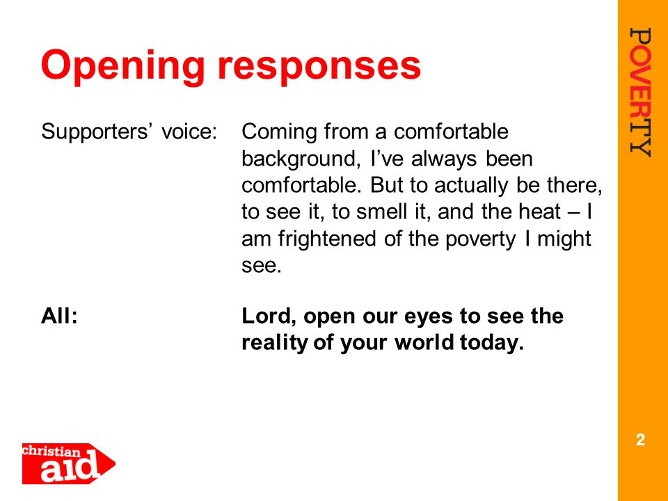 Opening responses Supporters’ voice:Coming from a comfortable background, I’ve always been comfortable.