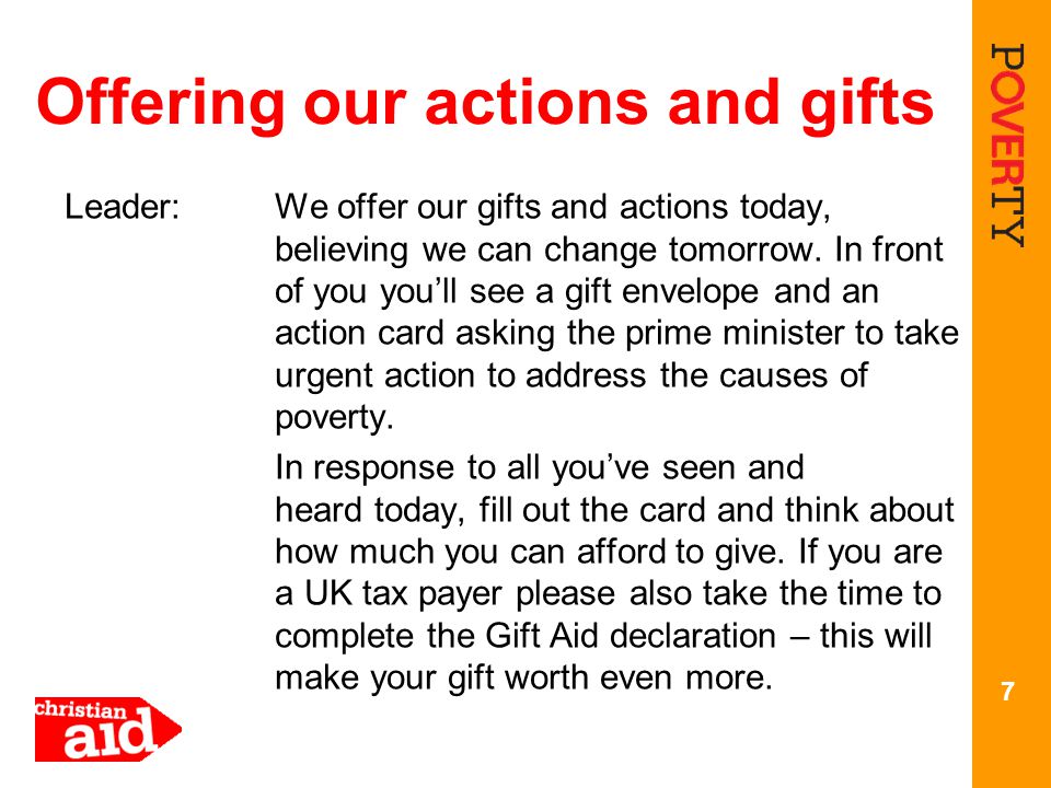 Offering our actions and gifts Leader: We offer our gifts and actions today, believing we can change tomorrow.