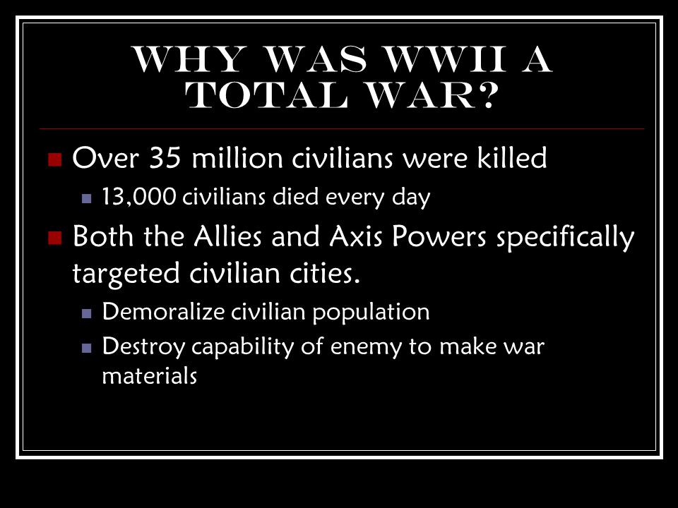 Why Was WWII a Total War.