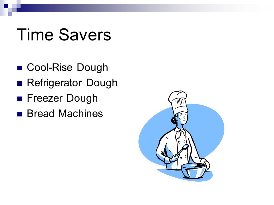 Time Savers Cool-Rise Dough Refrigerator Dough Freezer Dough Bread Machines