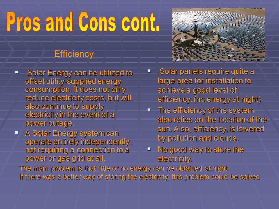  Solar Energy can be utilized to offset utility-supplied energy consumption.