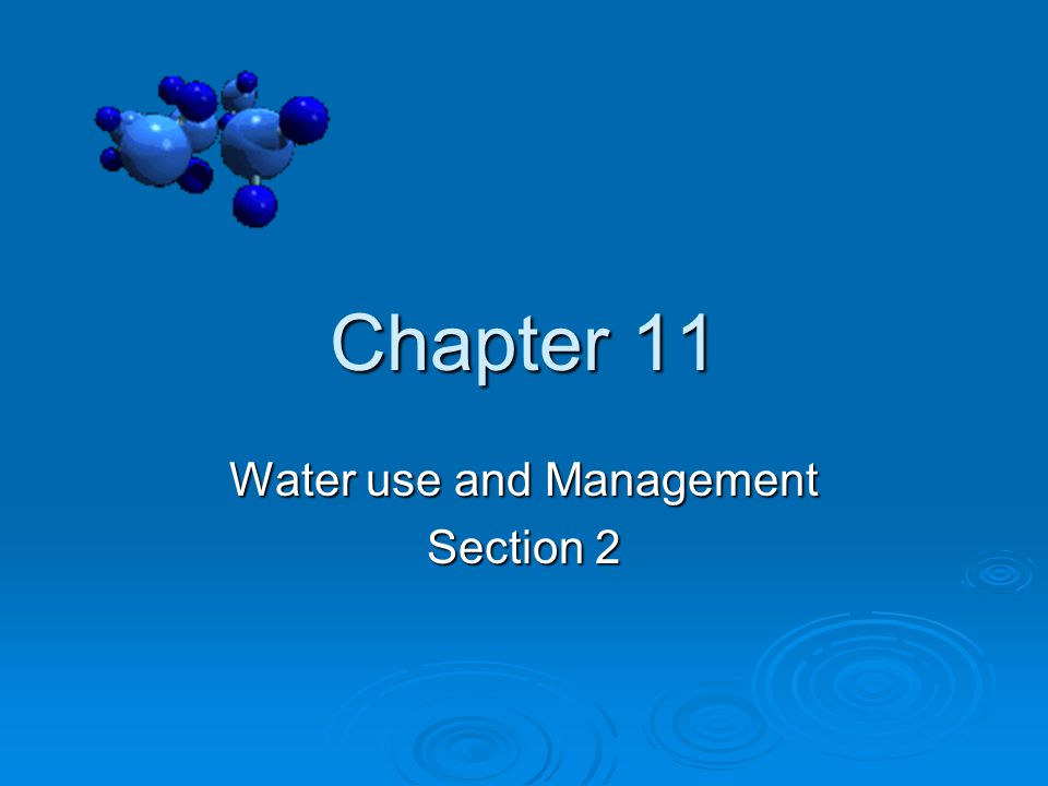 Chapter 11 Water use and Management Section 2