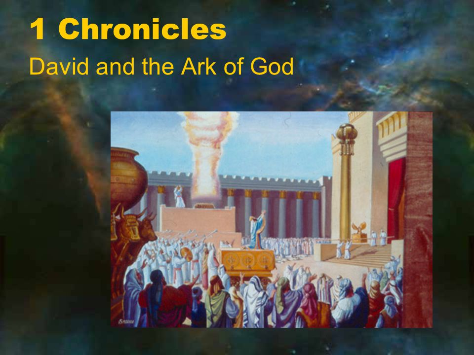 1 Chronicles David and the Ark of God