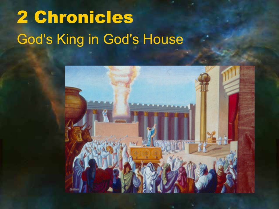 2 Chronicles God s King in God s House