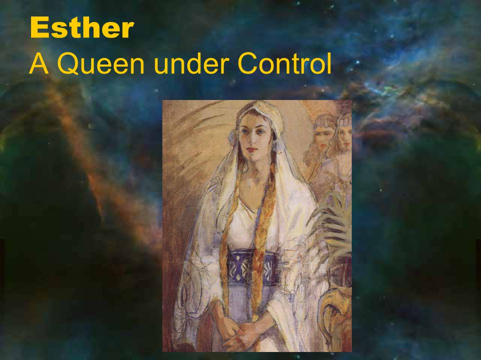 Esther A Queen under Control