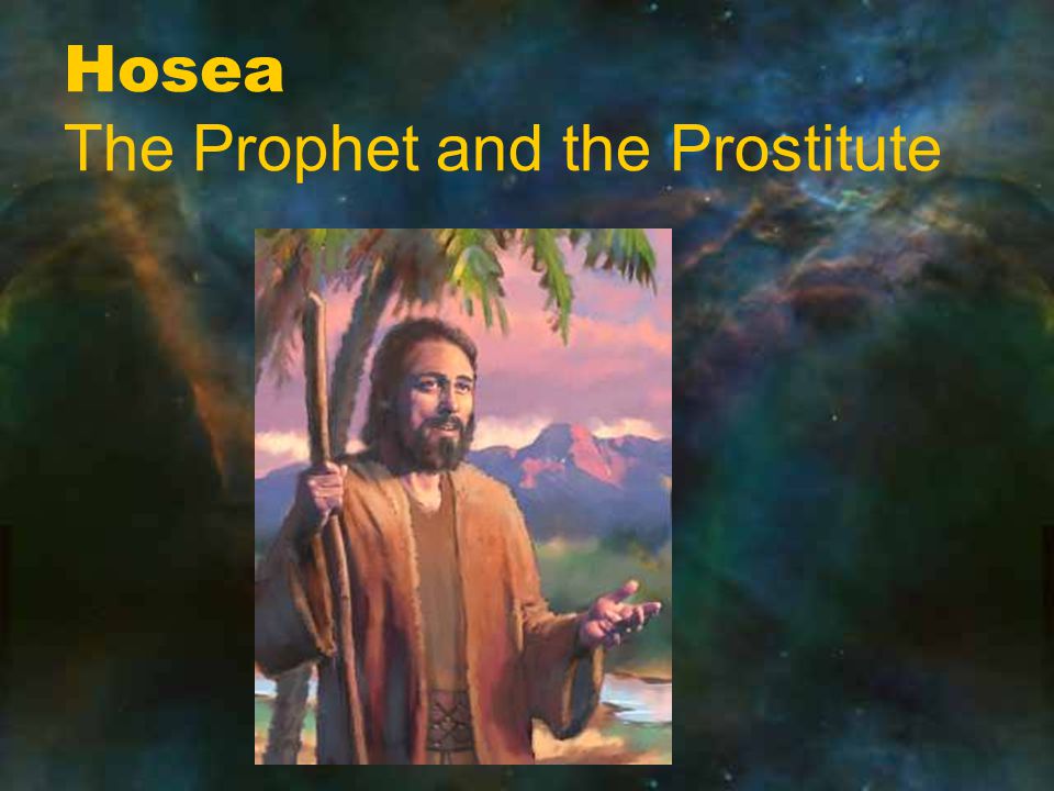 Hosea The Prophet and the Prostitute