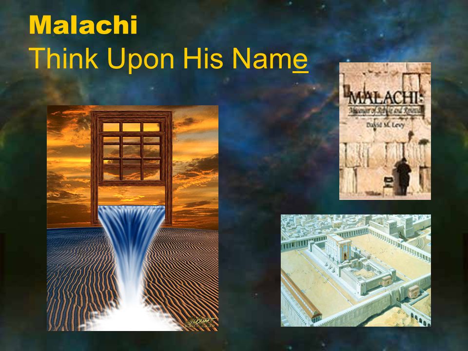 Malachi Think Upon His Name