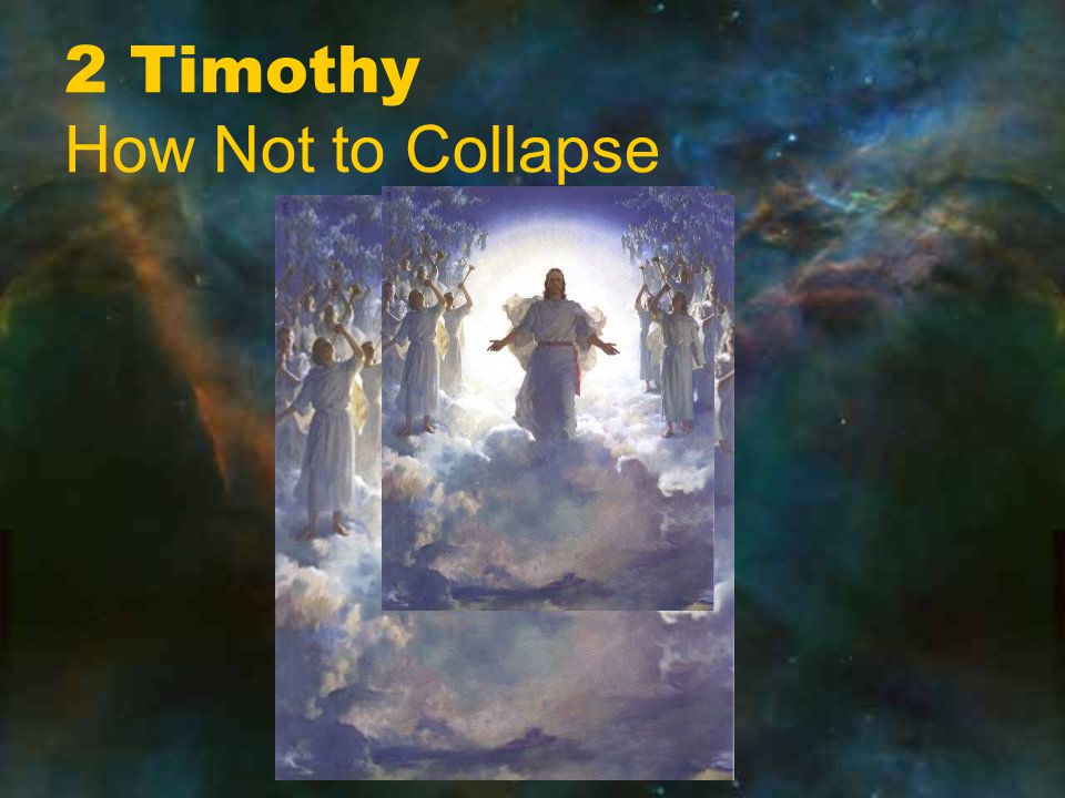 2 Timothy How Not to Collapse