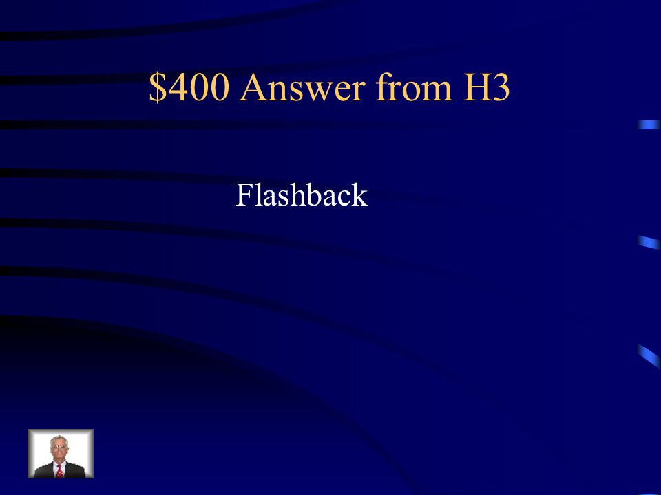 $400 Question from H3 This is the literary device used to tell the story.
