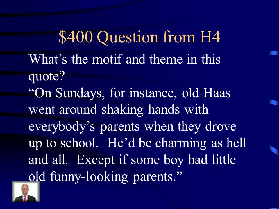 $300 Answer from H4 This is Holden’s dream job of saving children from the pain of growing up.
