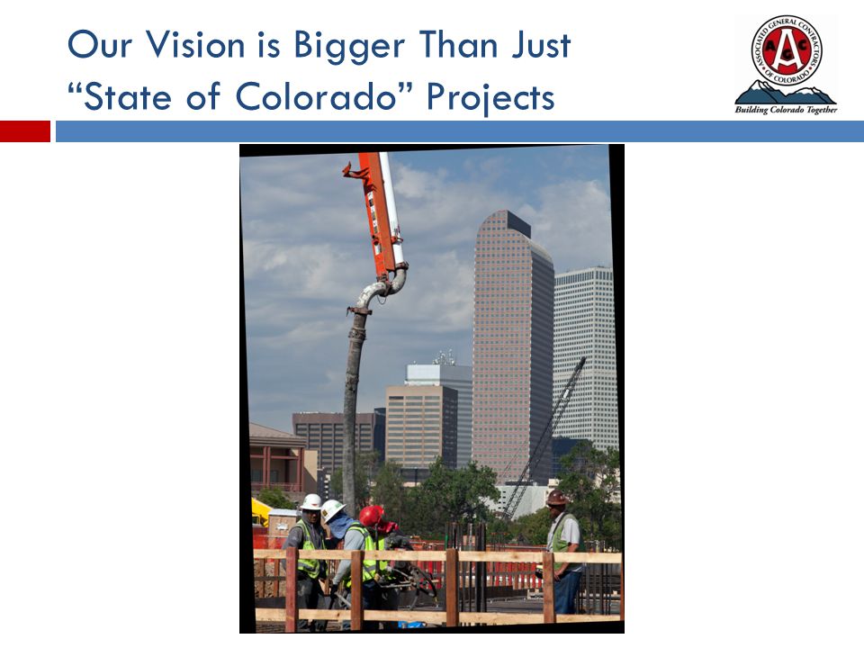 Our Vision is Bigger Than Just State of Colorado Projects