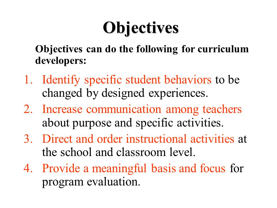 Objectives 1.Identify specific student behaviors to be changed by designed experiences.