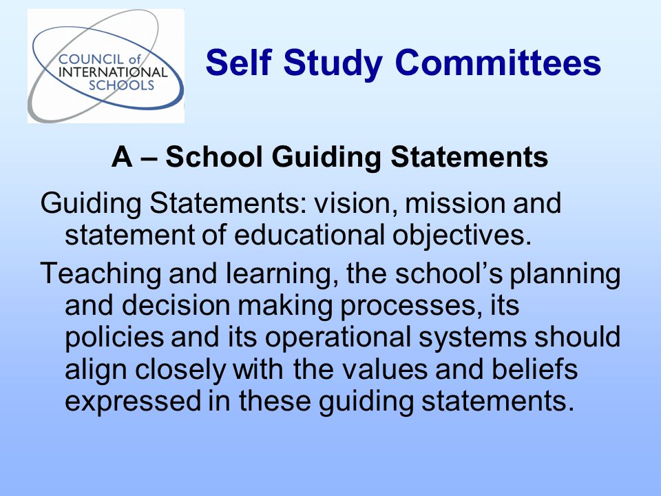 A – School Guiding Statements Guiding Statements: vision, mission and statement of educational objectives.