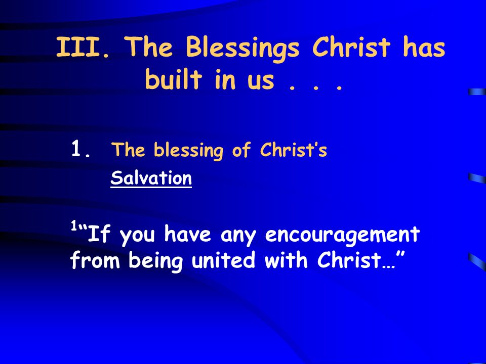 III. The Blessings Christ has built in us