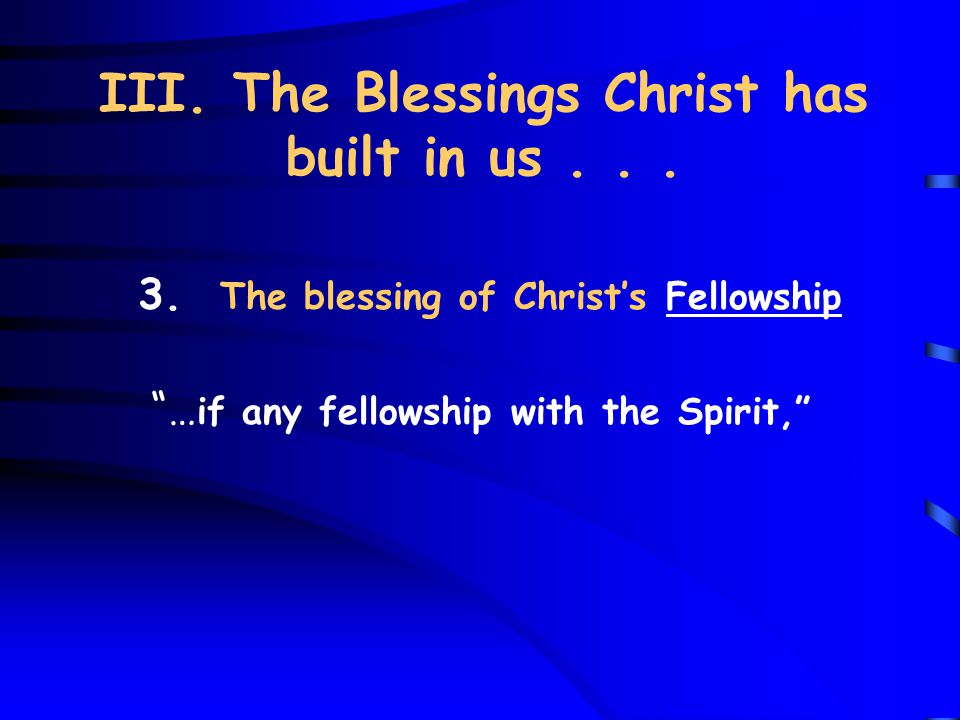 III. The Blessings Christ has built in us
