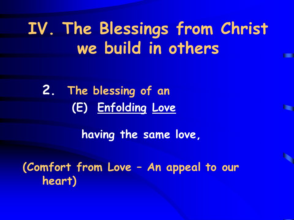 IV. The Blessings from Christ we build in others 2.