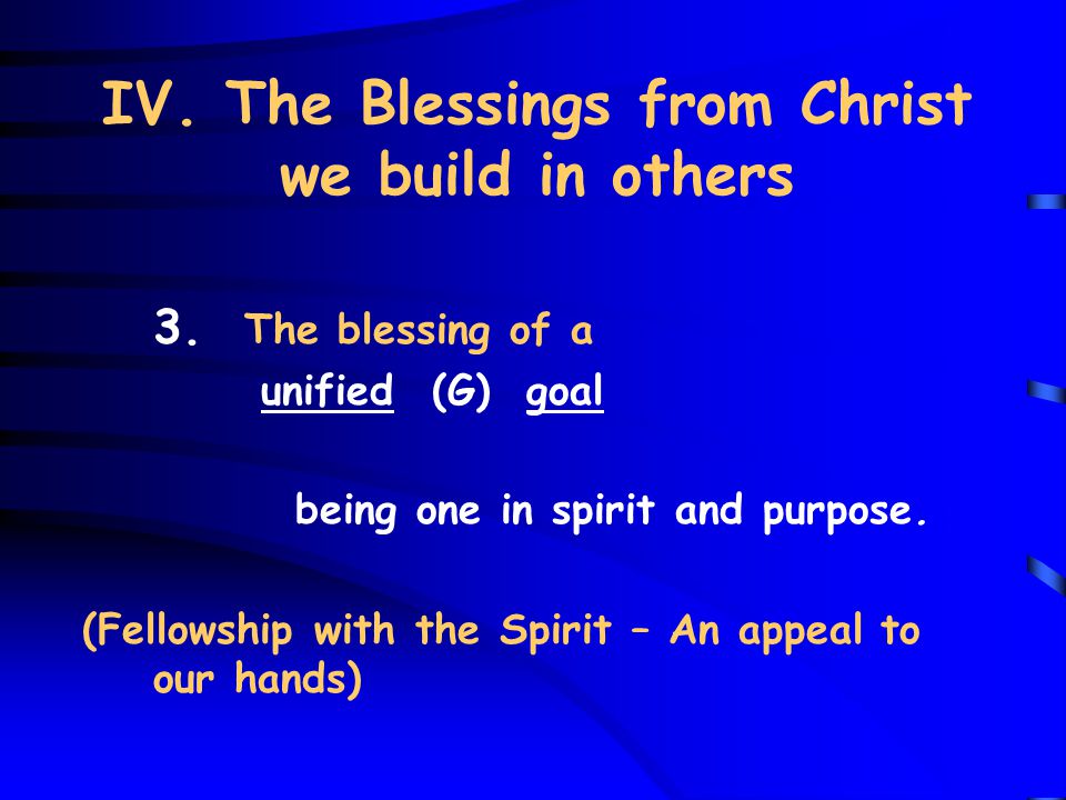 IV. The Blessings from Christ we build in others 3.