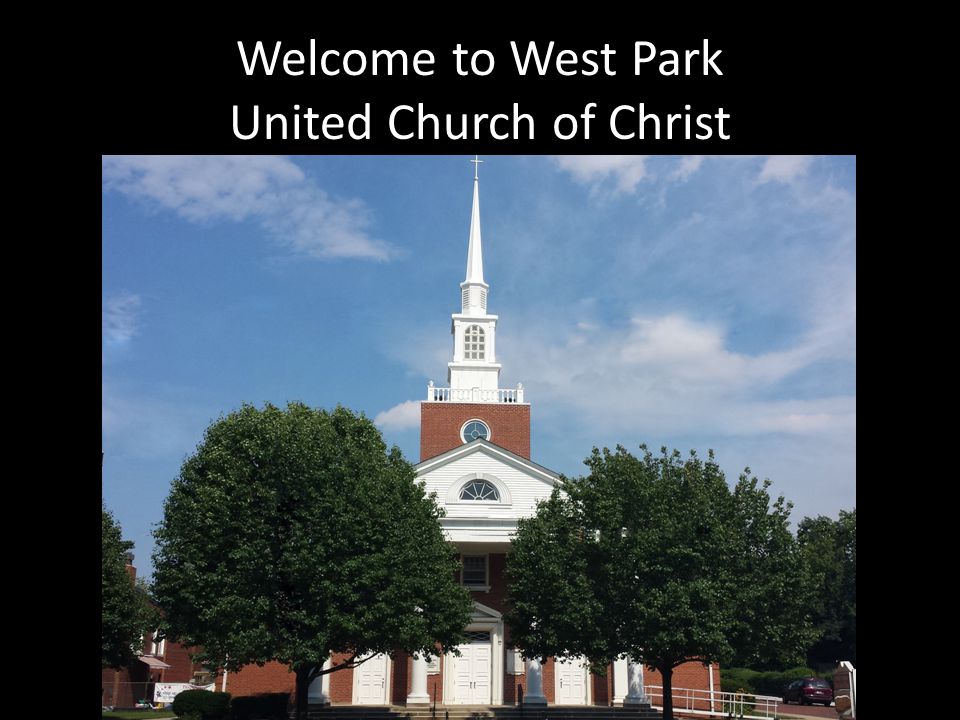Welcome to West Park United Church of Christ