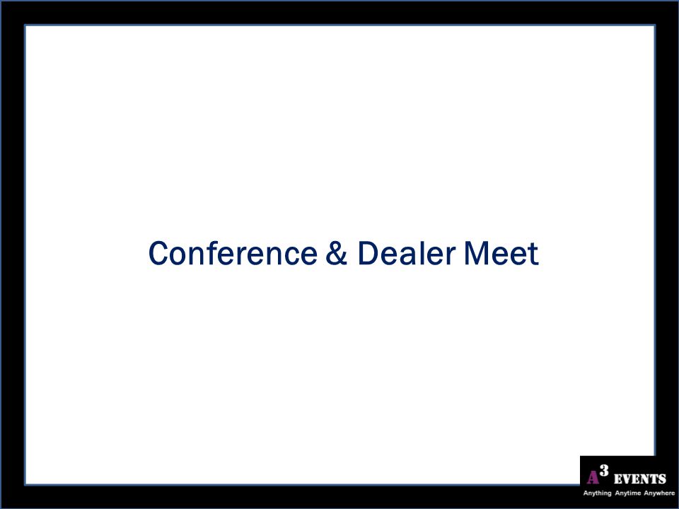 Conference & Dealer Meet