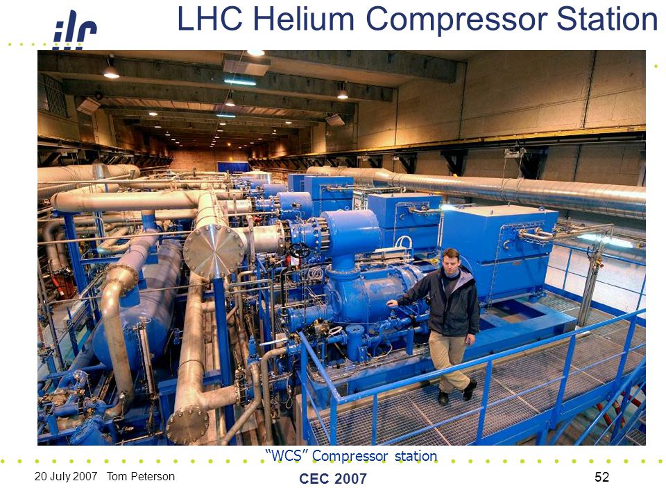 20 July 2007 Tom Peterson CEC LHC Helium Compressor Station WCS Compressor station