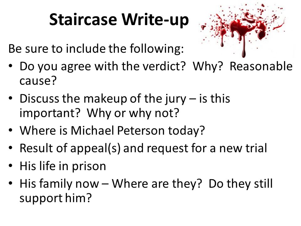Staircase Write-up Be sure to include the following: Do you agree with the verdict.