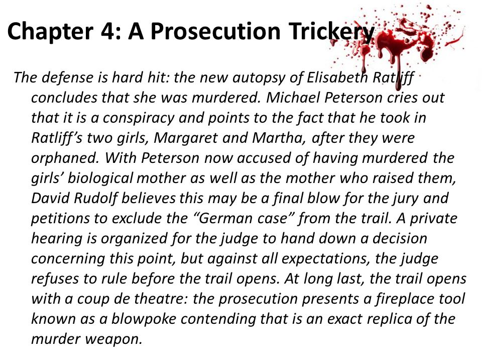 Chapter 4: A Prosecution Trickery The defense is hard hit: the new autopsy of Elisabeth Ratliff concludes that she was murdered.