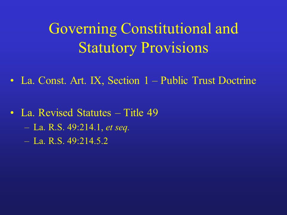 Governing Constitutional and Statutory Provisions La.