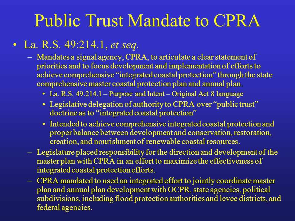 Public Trust Mandate to CPRA La. R.S. 49:214.1, et seq.