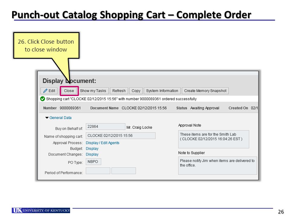 Punch-out Catalog Shopping Cart – Complete Order 26. Click Close button to close window 26