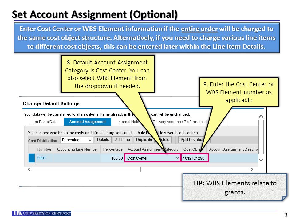 Set Account Assignment (Optional) 8. Default Account Assignment Category is Cost Center.