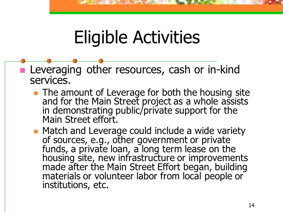 14 Eligible Activities Leveraging other resources, cash or in-kind services.