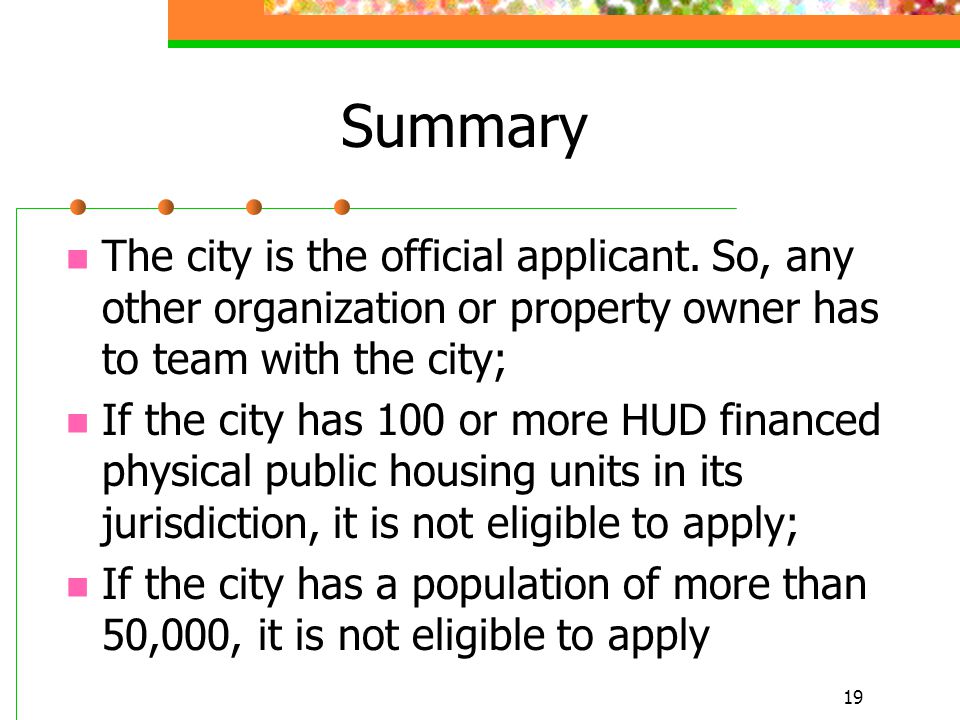 19 Summary The city is the official applicant.