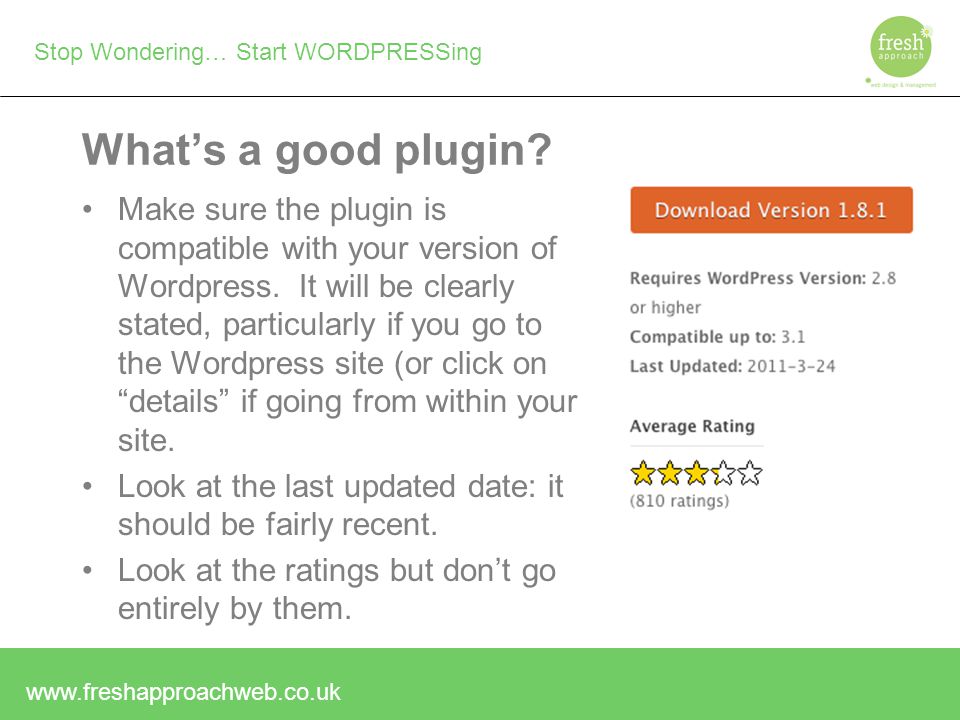 Stop Wondering… Start WORDPRESSing What’s a good plugin.